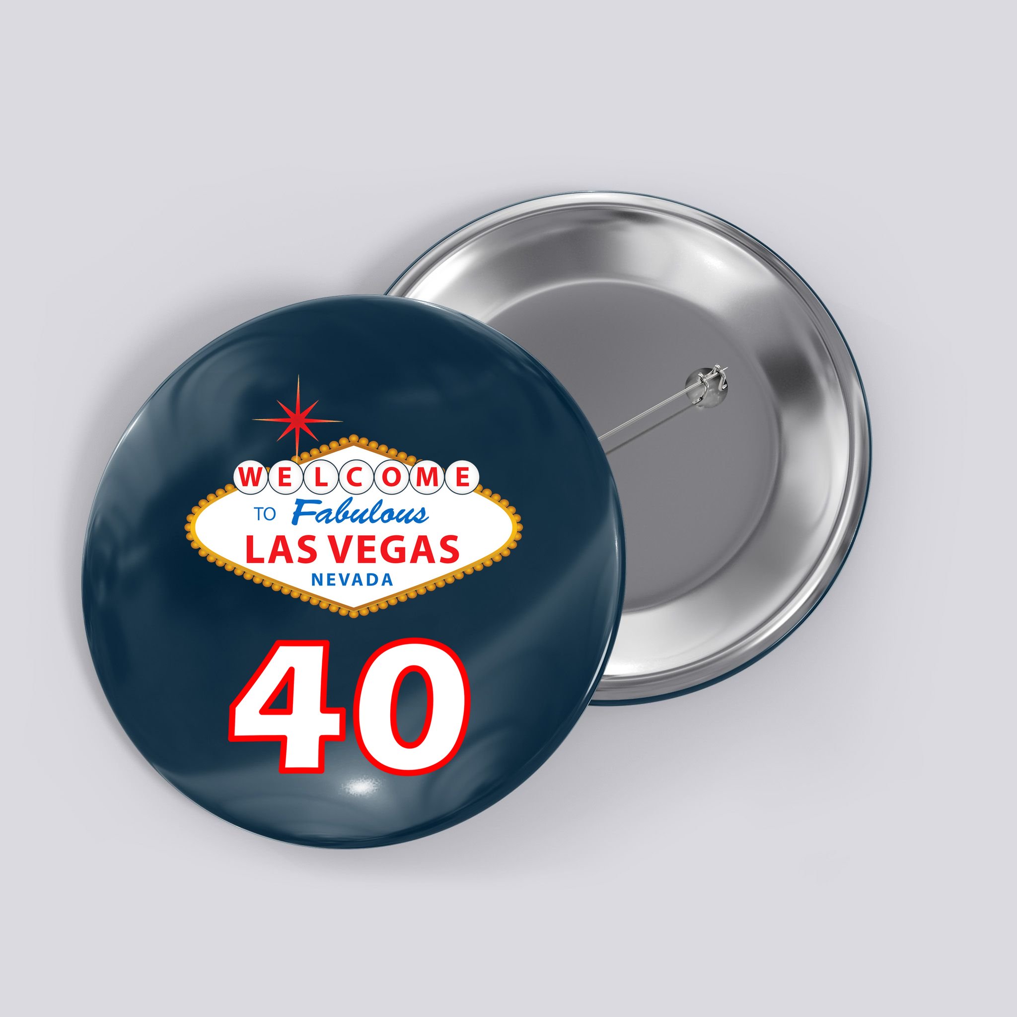 40 Years Old In Vegas - 40th Birthday Button