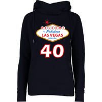 40 Years Old In Vegas - 40th Birthday Womens Funnel Neck Pullover Hood