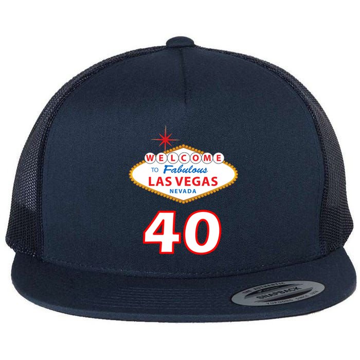 40 Years Old In Vegas - 40th Birthday Flat Bill Trucker Hat