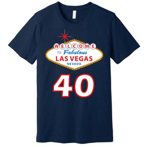 40 Years Old In Vegas - 40th Birthday Premium T-Shirt