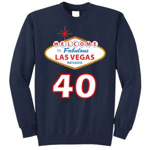 40 Years Old In Vegas - 40th Birthday Tall Sweatshirt