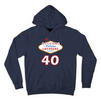 40 Years Old In Vegas - 40th Birthday Tall Hoodie