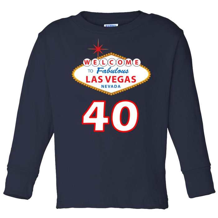 40 Years Old In Vegas - 40th Birthday Toddler Long Sleeve Shirt