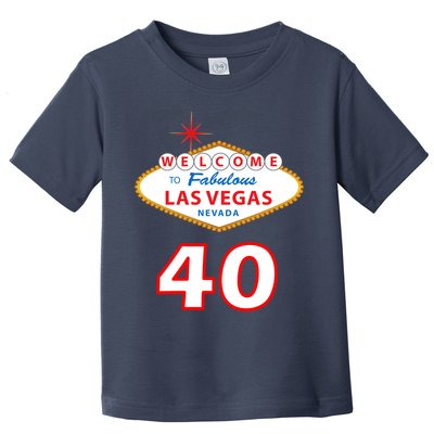 40 Years Old In Vegas - 40th Birthday Toddler T-Shirt