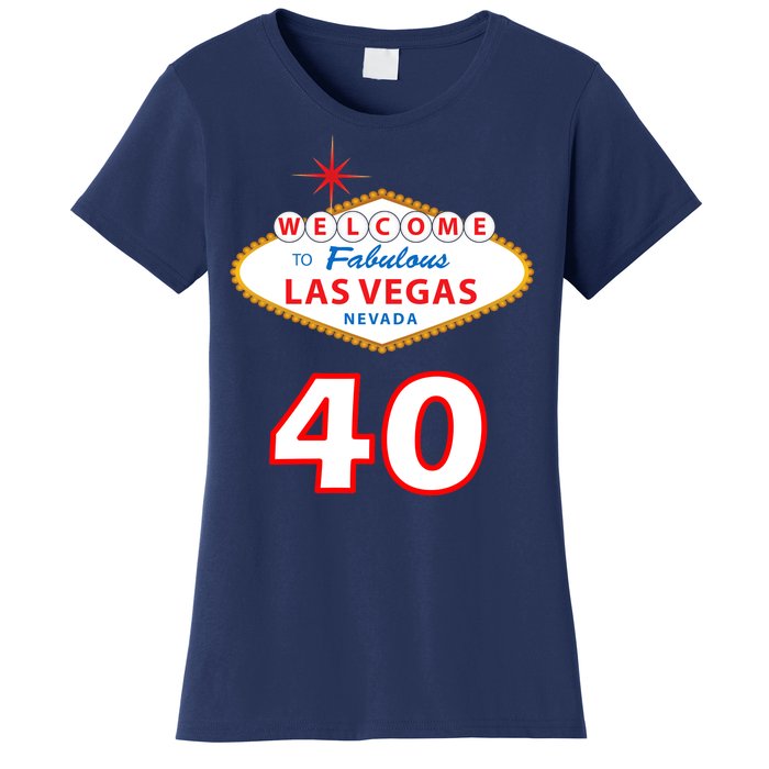 40 Years Old In Vegas - 40th Birthday Women's T-Shirt