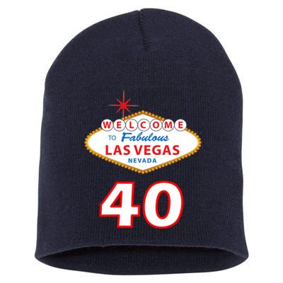 40 Years Old In Vegas - 40th Birthday Short Acrylic Beanie