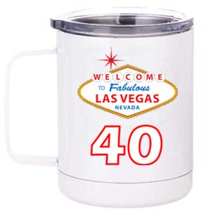 40 Years Old In Vegas - 40th Birthday 12 oz Stainless Steel Tumbler Cup