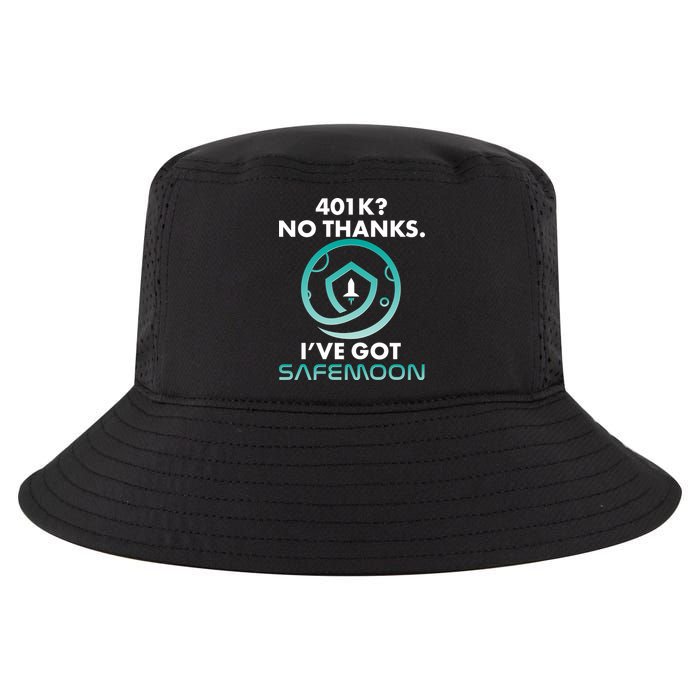 401k? No Thanks I've Got SafeMoon Crypto Currency  Cool Comfort Performance Bucket Hat