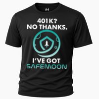 401k? No Thanks I've Got SafeMoon Crypto Currency  Cooling Performance Crew T-Shirt