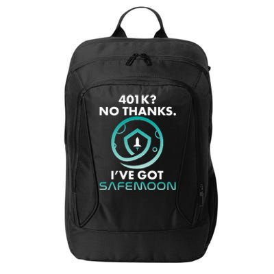 401k? No Thanks I've Got SafeMoon Crypto Currency  City Backpack