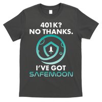 401k? No Thanks I've Got SafeMoon Crypto Currency  T-Shirt