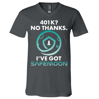 401k? No Thanks I've Got SafeMoon Crypto Currency  V-Neck T-Shirt