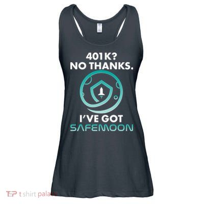 401k? No Thanks I've Got SafeMoon Crypto Currency  Ladies Essential Flowy Tank
