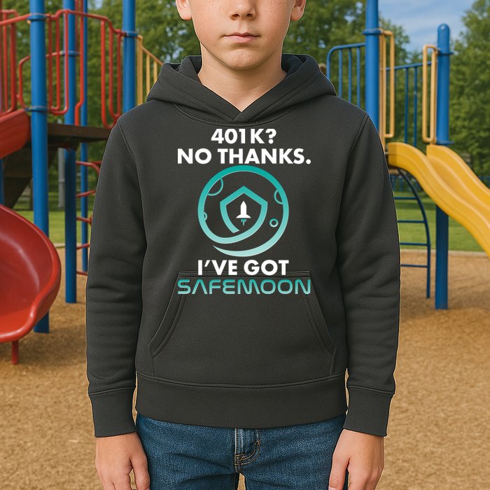 401k? No Thanks I've Got SafeMoon Crypto Currency  Kids Hoodie