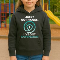 401k? No Thanks I've Got SafeMoon Crypto Currency  Kids Hoodie