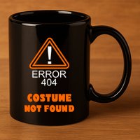 404 Error Costume Not Found Halloween 11oz C Handle Ceramic Mug