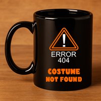 404 Error Costume Not Found Halloween 11oz C Handle Ceramic Mug