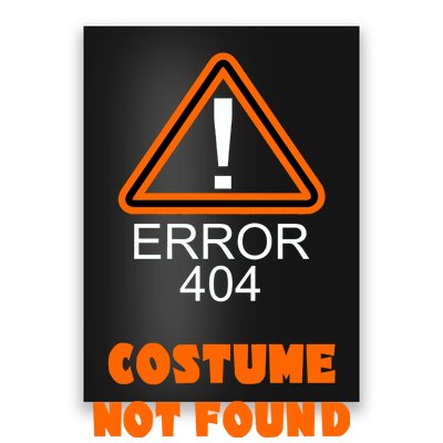 404 Error Costume Not Found Halloween Poster