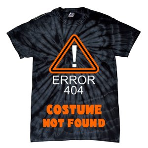 404 Error Costume Not Found Halloween Tie-Dye T-Shirt