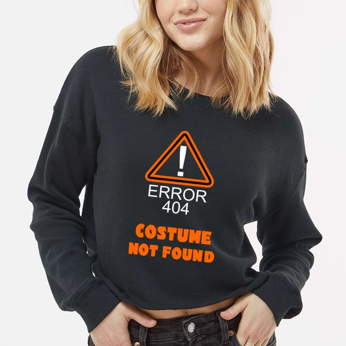 404 Error Costume Not Found Halloween Cropped Pullover Crew