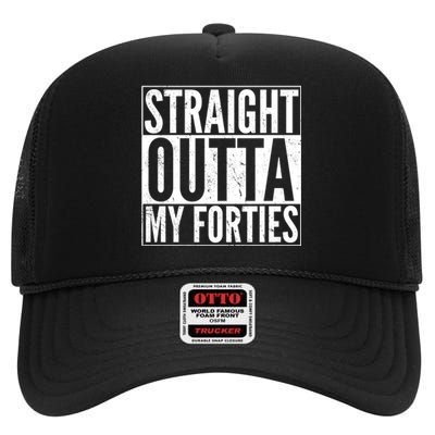 40th Birthday - Straight Outta My Forties High Crown Mesh Back Trucker Hat