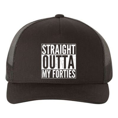 40th Birthday - Straight Outta My Forties Yupoong Adult 5-Panel Trucker Hat