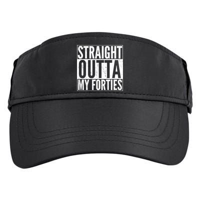 40th Birthday - Straight Outta My Forties Adult Drive Performance Visor