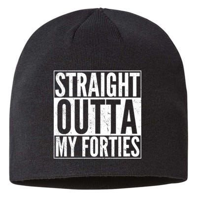 40th Birthday - Straight Outta My Forties Sustainable Beanie