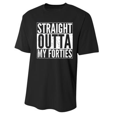 40th Birthday - Straight Outta My Forties Performance Sprint T-Shirt