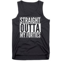 40th Birthday - Straight Outta My Forties Tank Top