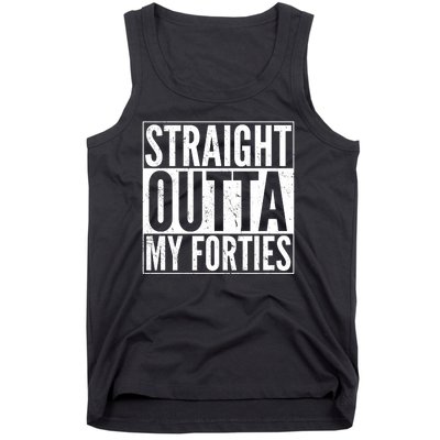 40th Birthday - Straight Outta My Forties Tank Top