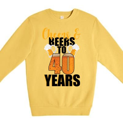 40th Birthday Cheers & Beers To 40 Years Premium Crewneck Sweatshirt