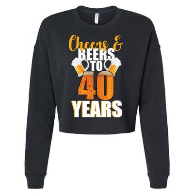 40th Birthday Cheers & Beers To 40 Years Cropped Pullover Crew