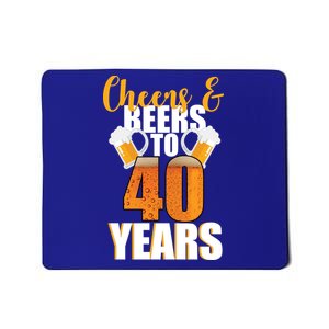 40th Birthday Cheers & Beers To 40 Years Mousepad