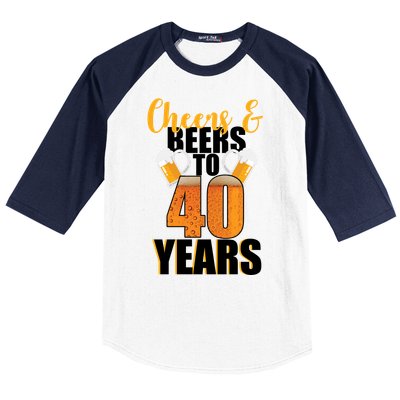 40th Birthday Cheers & Beers To 40 Years Baseball Sleeve Shirt