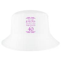 40th Birthday: Don't Be Jealous Just Because I Look This Good At 40 Cool Comfort Performance Bucket Hat