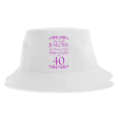 40th Birthday: Don't Be Jealous Just Because I Look This Good At 40 Sustainable Bucket Hat