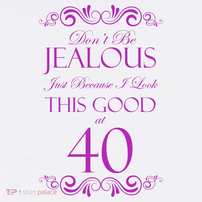40th Birthday: Don't Be Jealous Just Because I Look This Good At 40 Youth Performance Sprint T-Shirt