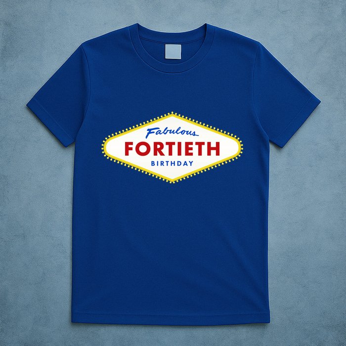 40th Birthday Las Vegas Fabulous Fortieth T-Shirt