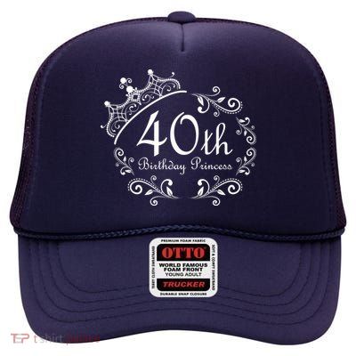 40th Birthday Princess High Crown Mesh Back Trucker Hat
