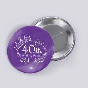 40th Birthday Princess Button