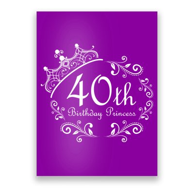 40th Birthday Princess Poster