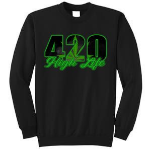 420 High Life Medical Marijuana Weed Sweatshirt