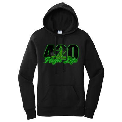 420 High Life Medical Marijuana Weed Women's Pullover Hoodie