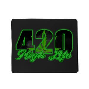 420 High Life Medical Marijuana Weed Mousepad