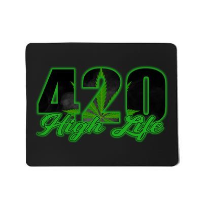 420 High Life Medical Marijuana Weed Mousepad