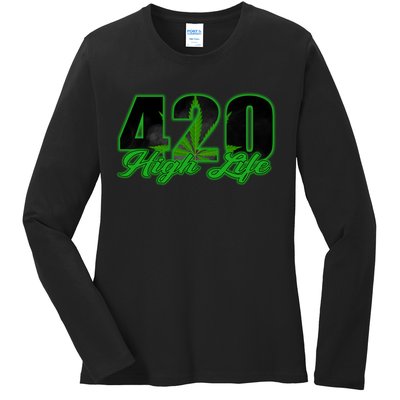 420 High Life Medical Marijuana Weed Ladies Long Sleeve Shirt