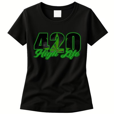 420 High Life Medical Marijuana Weed Womens T-Shirt