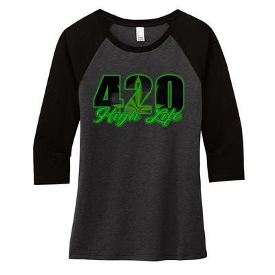 420 High Life Medical Marijuana Weed Women's Tri-Blend 3/4-Sleeve Raglan Shirt