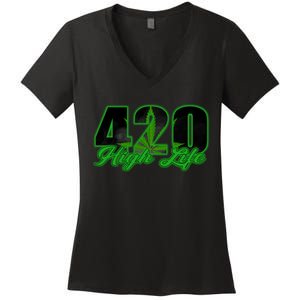 420 High Life Medical Marijuana Weed Women's V-Neck T-Shirt